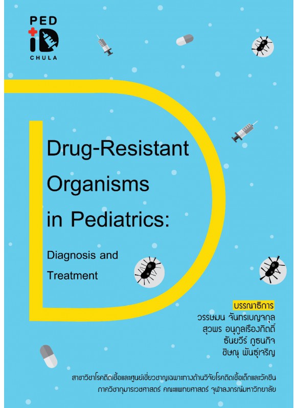 Drug-Resistant Organisms in Pediatrics : Diagnosis and Treatment